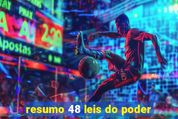 resumo 48 leis do poder